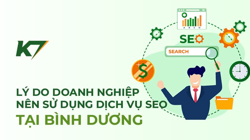 Lý do doanh nghiệp nên sử dụng dịch vụ SEO tại Bình Dương