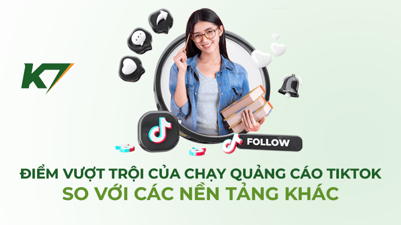 Quảng cáo Tiktok có thực sự vượt trội so với các nền tảng khác?