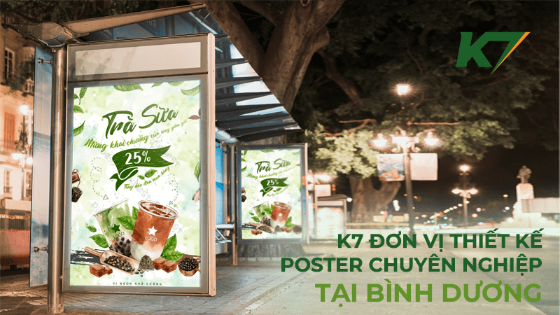 K7 - Đơn vị thiết kế poster tại Bình Dương chuyên nghiệp - đẹp - giá rẻ