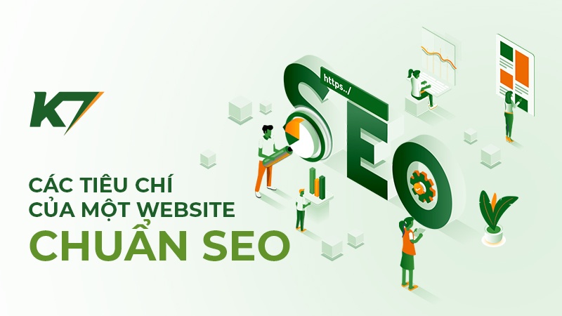 Các tiêu chí của một website chuẩn SEO là gì?