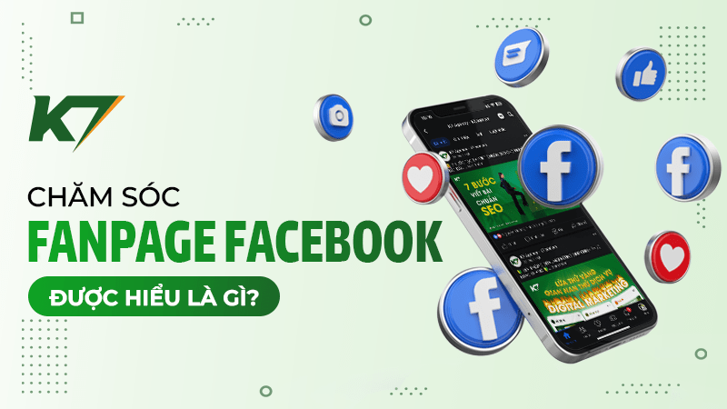 Chăm sóc fanpage facebook được hiểu là gì?