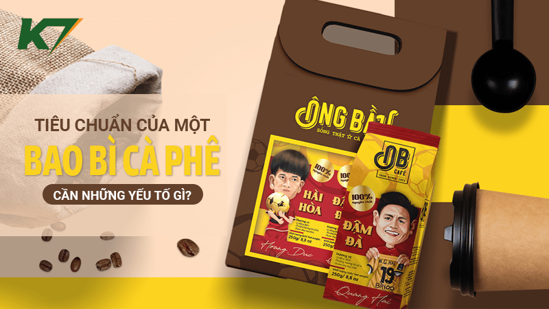 Tiêu chuẩn của một bao bì cà phê đẹp cần những yếu tố gì?