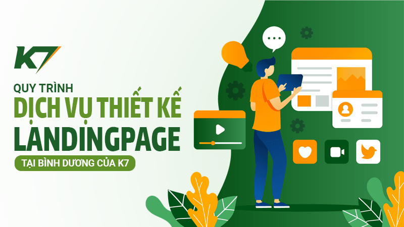 Quy trình dịch vụ thiết kế Landing Page tại Bình Dương của K7