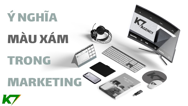 Ý nghĩa màu xám trong thiết kế marketing